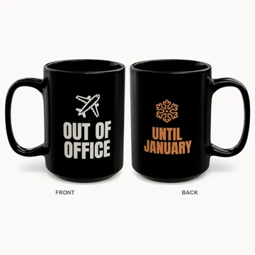 Black mug, front reads OUT OF OFFICE with a plane icon, back reads UNTIL JANUARY with a snowflake