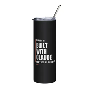 Slim black 20oz stainless steel tumbler with a straw, reading CLAUDE AI, BUILT WITH CLAUDE, POWERED BY CAFFEINE